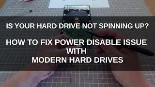 how to fix power disable issues with modern hard drives