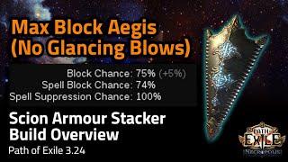 MAX BLOCK (No glancing blows) Scion Armour Stacker Overview - Path of Exile 3.24