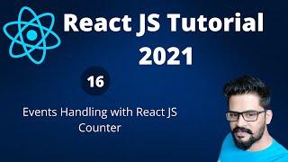 16 Events Handling with React Counter | React JS Tutorial 2021 | NAVEEN SAGGAM