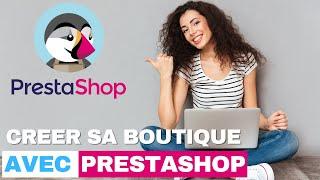  CREER SA BOUTIQUE EN LIGNE AVEC PRESTASHOP ! en moins d' une heure !