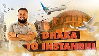 Dhaka To Istanbul | Turkey Vlog | Wasi Uddin