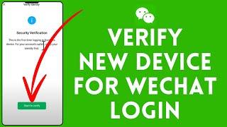 How To Verify New Device For WeChat Login 2024?