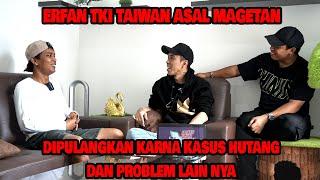 Erfan TKI Taiwan asal Magetan ini dipulangkan karna kasus hutang dan problem lain nya di Taiwan