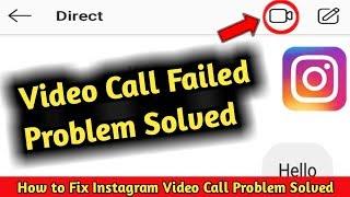 Fix Instagram Video Call Failed Problem Solved || Instagram Video Call Not Connecting Problem Solved