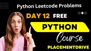 #12 Python Placement Training | Python Full  Course  2024|Leetcode Coding | Placementdrive