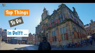 Delft - A beautiful city that is home to the famous Delft Blue | Netherland Series