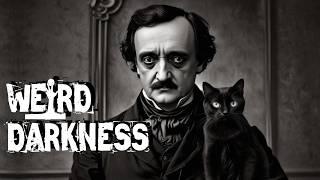 “THE BLACK CAT” by Edgar Allan Poe, plus 3 True Tales of Horror!  #WeirdDarkness #Darkives