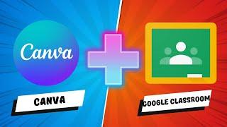 Canva + Google Classroom Tutorial for Teachers