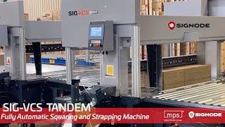 MPS - Signode SIC-VCS TANDEM Fully Automatic Squaring Strapping Machine