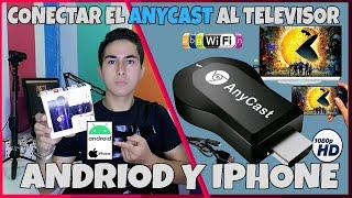 Como Conectar el ANYCAST en Andriod y Iphone 2020 / Configurar e Instalar / Mejor Explicación