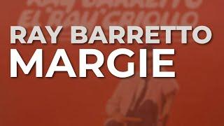 Ray Barretto - Margie (Audio Oficial)