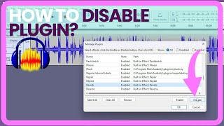 How to Disable Plugins in Audacity (2024)