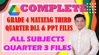 COMPLETE GRADE 4 DLL AND PPT 3RD QUARTER WEEKS 1-8 MATATAG CURRICULUM FILES II JUN GULAGULA