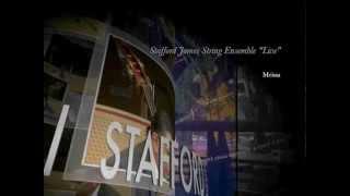 Stafford James String Ensemble "Live" Chicago--Meïssa