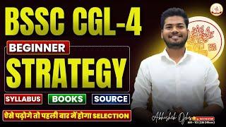 Beginner Strategy For BSSC CGL-4 | BSSC CGL Exam Pattern, Syllabus, Books | Abhishek Ojha Sir