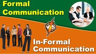 Formal Vs Informal Communication: Difference between them with examples & types