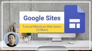 10 Menit Membangun Website Gratis dengan Google Sites