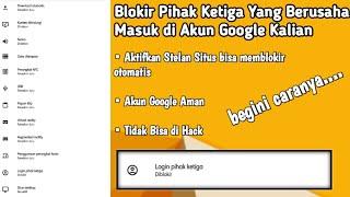 Cara Mengaktifkan Login Pihak Ketiga di Google - Lindungi Akun & Blokir Otomatis Situs Berbahaya