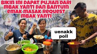 PERTAMA BIKIN INI DAPAT PUJIAN DARI MBAK YANTI BANTUIN EMAK MASAK BANYAK BUAT SEMUA