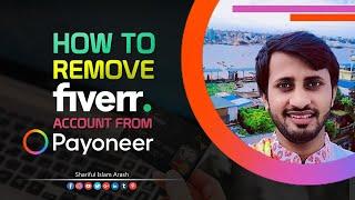 How to remove fiverr account or source account from payoneer