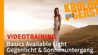 Gegenlicht im Sonnenuntergang - "Basics Available Light" -  Sample - VIDEOTRAINING - Krolop&Gerst