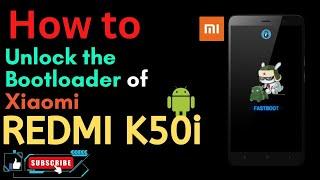 Unlock Bootloader of REDMI K50i Official Method