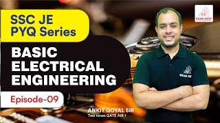 Basic Electrical Engineering | Episode-09 | SSC JE PYQ Series | SSC JE 2024 | Ankit Goyal