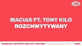 Macias, Tony Kilo - ROZCHWYTYWANY [Official Audio]