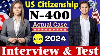 NEW! (Actual Case) US Citizenship Interview 2024 Questions & Answers Practice | N-400 Naturalization