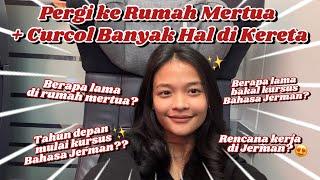 PERGI KE RUMAH MERTUA + CURCOL RENCANA DI TAHUN DEPAN!!