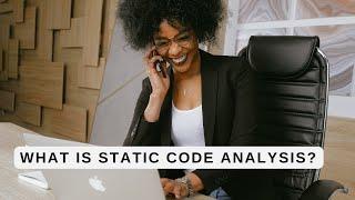 What is Static Code Analysis?