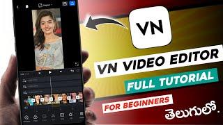 VN video editor telugu | Complete Tutorial for Beginners | video editing apps