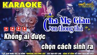 Karaoke Cha Mẹ Giàu Con Thong Thả Tone Nam ( Beat Hay ) - Nhạc Đời Hay Và Ý Nghĩa