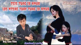 tsis tuag ib hnub los tshe yuav tuag ib hnub. part.2 2024-6-15