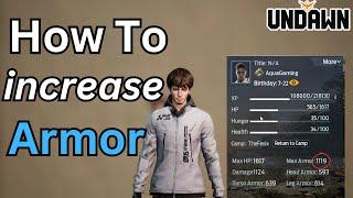 Undawn|How To INCREASE ARMOR (Ultimate Guide)