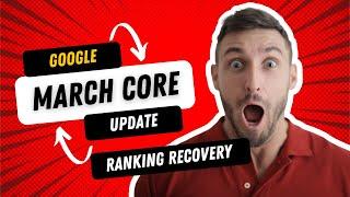 Google March 2023 core update | Ranking Fix