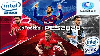 efootball pes 2020 on intel GMA 4500MHD | intel core 2 duo | VRAM 128mb (using gameloop emulator)