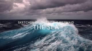 Yves Vroemen - The Little Mermaid | 01. The Sea (Ensemble)