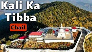 Kali Ka Tibba - Chail || 2022