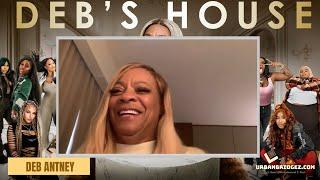 The UB Interview: Deb Antney Talks ‘Deb’s House’