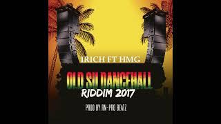 IRICH FT HMG - BIG DREAMS (Old DanceHall Riddim 2017) Prod By  @RN-MediaProNV