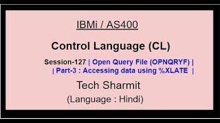 Open Query File (OPNQRYF) (Part-3) | IBM i | AS400 | CLLE | cl programming in IBM i  |