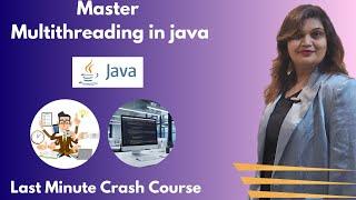 Master Multithreading in java in 10 Minutes!  Last-Minute Crash Course for Students| Must-Know Tips