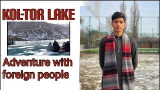 Adventure with foreign people || KOL-TOR LAKE || #VLOG #Sherryawan #koltorlake