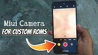 How to Install Miui Camera In Custom Roms Ft. Redmi Note 10
