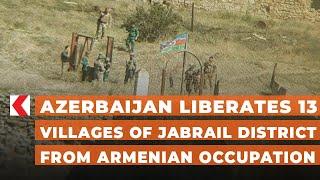 Azerbaijan liberates 13 villages of Jabrail district from Armenian occupation