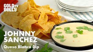 Watch Chef/Owner of Johnny Sánchez Prepare His Signature Queso Blanco Dip