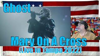 Ghost - Mary On A Cross (Live In Tampa 2022) - REACTION