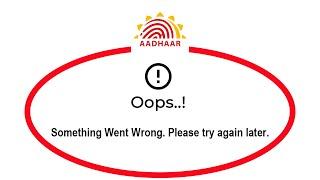 Fix mAadhaar Apps Oops Something Went Wrong Error Please Try Again Later Problem Solved