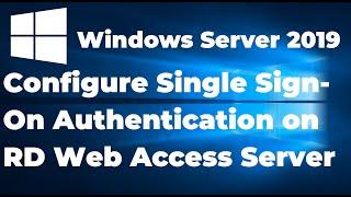 50. Configure Single Sign On Authentication in RD Web Access